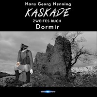 KASKADE Dormir - Hans Georg Nenning - Hörbuch