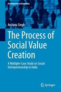 The Process of Social Value Creation - Archana Singh - E-Book
