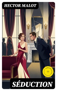 Séduction - Hector Malot - E-Book