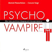 Psychovampire - Über den positiven Umgang mit Energieräubern (Ungekürzt) - Connie Voigt - Hörbuch