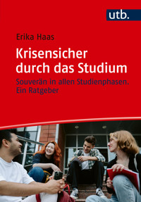Krisensicher durch das Studium - Erika Haas - E-Book