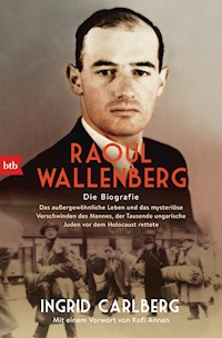 Raoul Wallenberg - Ingrid Carlberg - E-Book