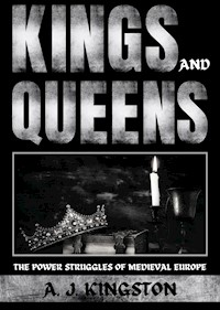 Kings And Queens - A.J.Kingston - E-Book