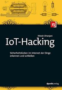 IoT-Hacking - Nitesh Dhanjani - E-Book