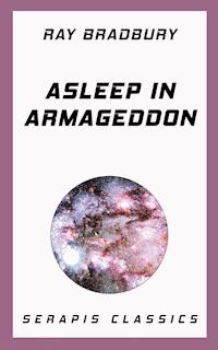 Asleep in Armageddon - Ray Bradbury - E-Book