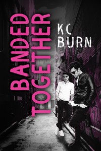 Banded Together - KC Burn - E-Book