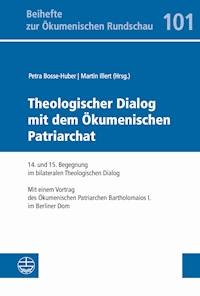 Theologischer Dialog mit dem Ökumenischen Patriarchat -  - E-Book