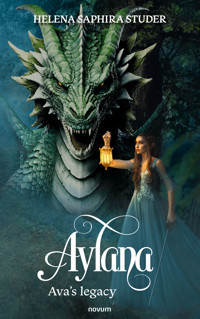Aylana - Ava's legacy - Helena Saphira Studer - E-Book
