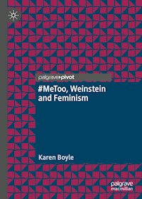 #MeToo, Weinstein and Feminism - Karen Boyle - E-Book
