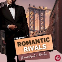 Romantic Rivals - Romantische Rache - Ava Avery - Hörbuch