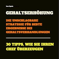 Gehaltserhöhung: Die unschlagbare Strategie für beste Ergebnisse bei Gehaltsverhandlungen - Ines Speda - Hörbuch