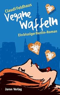 Vegane Waffeln - Claudi Feldhaus - E-Book