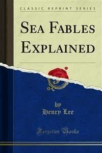 Sea Fables Explained - Henry Lee - E-Book