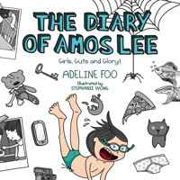 The Diary of Amos Lee: Girls, Guts and Glory! - Adeline Foo - Hörbuch