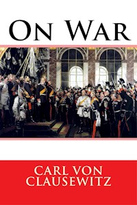 On War - Carl von Clausewitz - E-Book