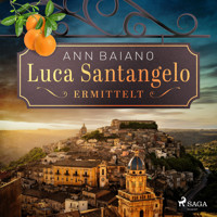 Luca Santangelo ermittelt - Ann Baiano - Hörbuch
