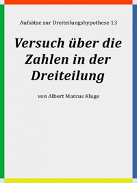 Versuch über die Zahlen in der Dreiteilung - Albert Marcus Kluge - E-Book