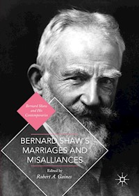Bernard Shaw's Marriages and Misalliances -  - E-Book