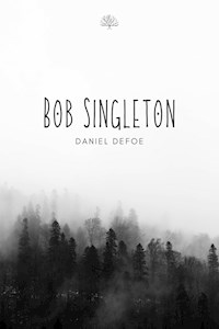Bob Singleton - Daniel Defoe - E-Book