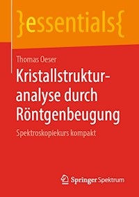 Kristallstrukturanalyse durch Röntgenbeugung - Thomas Oeser - E-Book
