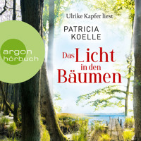 Das Licht in den Bäumen - Sehnsuchtswald-Reihe, Band 1 (Ungekürzte Lesung) - Patricia Koelle - Hörbuch