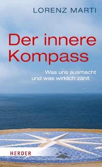 Der innere Kompass - Lorenz Marti - E-Book