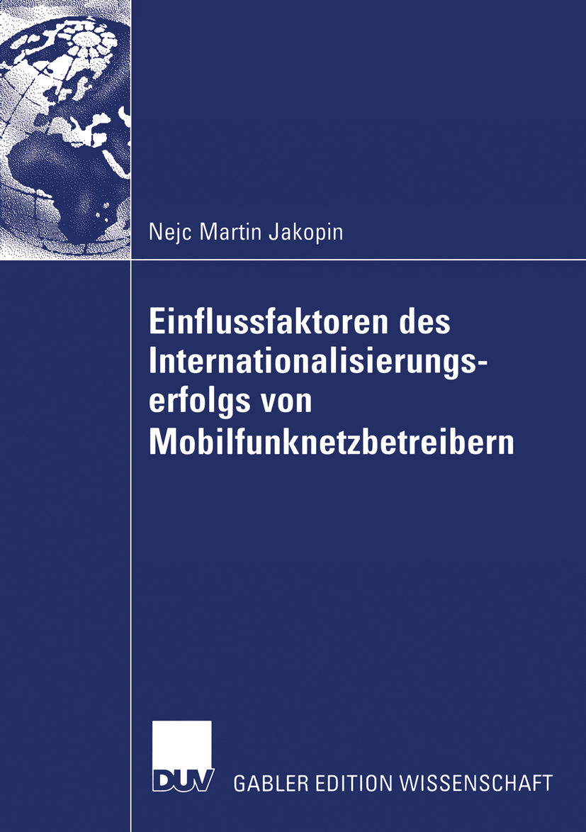 Einflussfaktoren des Internationalisierungserfolgs von Mobilfunknetzbetreibern - Nejc Martin Jakopin - E-Book