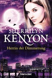 Herrin der Dämmerung - Sherrilyn Kenyon - E-Book