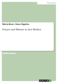 Frauen und Männer in den Medien - Maria Benz - E-Book
