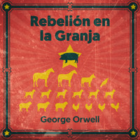 Rebelión en la granja - George Orwell - Hörbuch