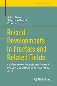 Recent Developments in Fractals and Related Fields -  - E-Book
