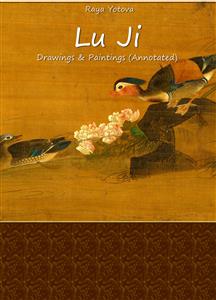 Lu Ji: Drawings & Paintings (Annotated) - Raya Yotova - E-Book
