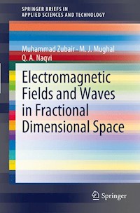 Electromagnetic Fields and Waves in Fractional Dimensional Space - Muhammad Zubair - E-Book