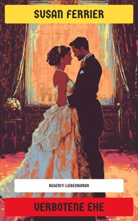 Verbotene Ehe - Susan Ferrier - E-Book