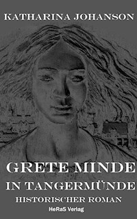 Grete Minde in Tangermünde - Katharina Johanson - E-Book
