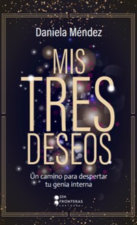 Mis tres deseos - Daniela Méndez - E-Book