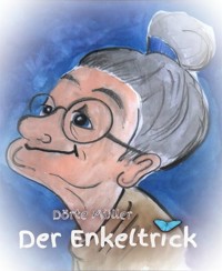 Der Enkeltrick - Dörte Müller - kostenlos E-Book