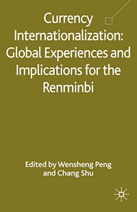 Currency Internationalization: Global Experiences and Implications for the Renminbi -  - E-Book