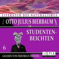 Studentenbeichten 6 - Otto Julius Bierbaum - Hörbuch