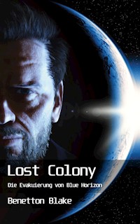 Lost Colony - Benetton Blake - E-Book