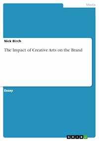 The Impact of Creative Arts on the Brand - Nick Birch - E-Book