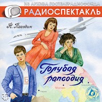 Голубая рапсодия - Николай Погодин - Hörbuch