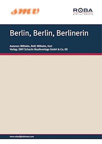 Berlin, Berlin, Berlinerin - Rolf Wilhelm - E-Book