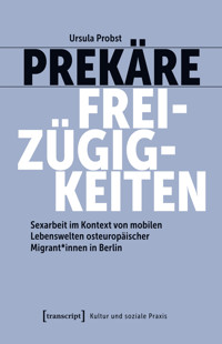 Prekäre Freizügigkeiten - Ursula Probst - kostenlos E-Book