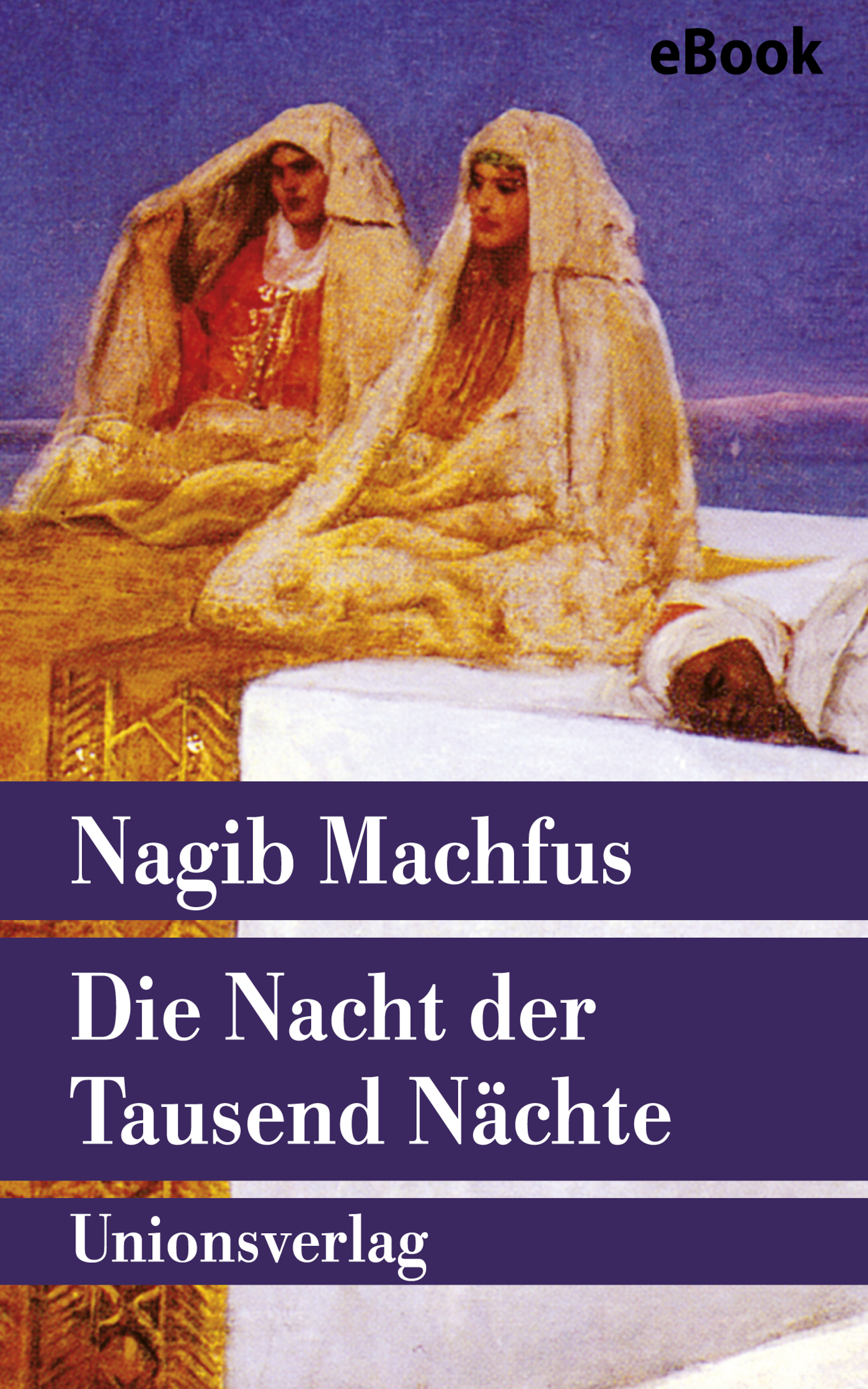 Die Nacht der Tausend Nächte - Nagib Machfus - E-Book