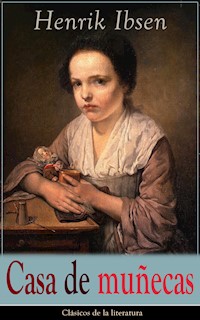 Casa de muñecas - Henrik Ibsen - E-Book