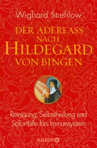 Der Aderlass nach Hildegard von Bingen - Dr. Wighard Strehlow - E-Book