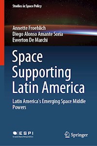 Space Supporting Latin America - Annette Froehlich - E-Book