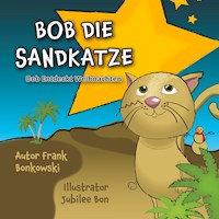 Bob die Sandkatze - Frank Bonkowski - E-Book