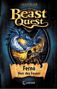 Beast Quest (Band 1) - Ferno, Herr des Feuers - Adam Blade - E-Book